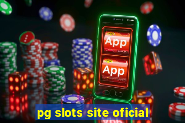 pg slots site oficial